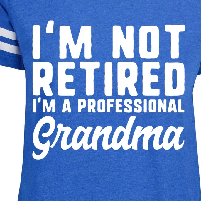 Im Not Retired Professional Grandma Retiret Funny Funny Gift Enza Ladies Jersey Football T-Shirt