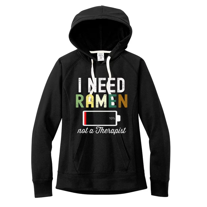 I Need Ra Not A Therapist Funny Ra Noodles Lover Women's Fleece Hoodie