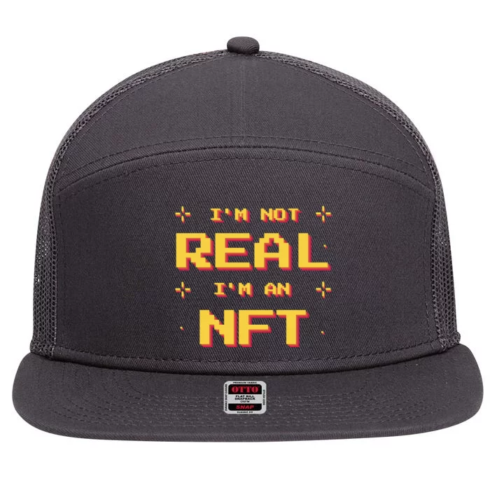 I'm Not Real I'm An NFT 7 Panel Mesh Trucker Snapback Hat