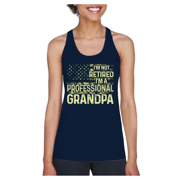 I'm Not Retired I'm A Professional Grandpa Military Tee Cool Gift Women's Racerback Tank