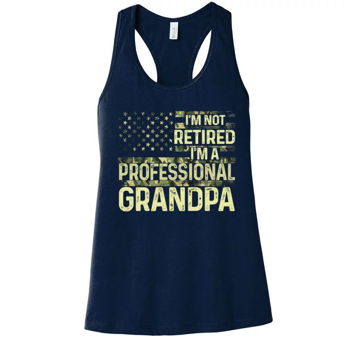 I'm Not Retired I'm A Professional Grandpa Military Tee Cool Gift Women's Racerback Tank