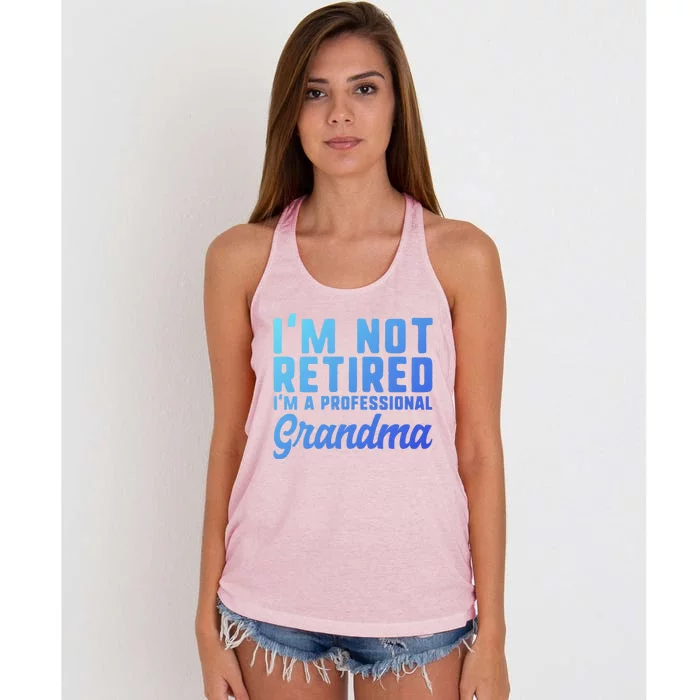 Im Not Retired Professional Grandma Retiret Funny Funny Gift Women's Knotted Racerback Tank