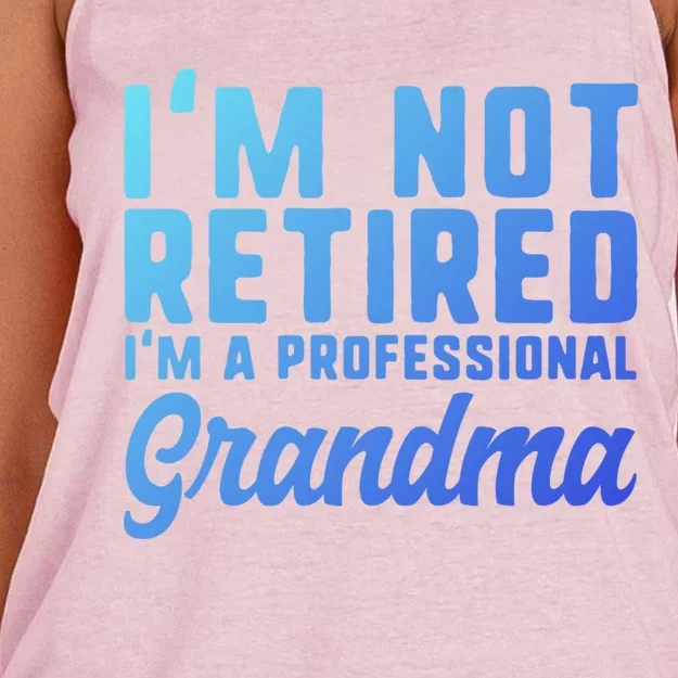 Im Not Retired Professional Grandma Retiret Funny Funny Gift Women's Knotted Racerback Tank