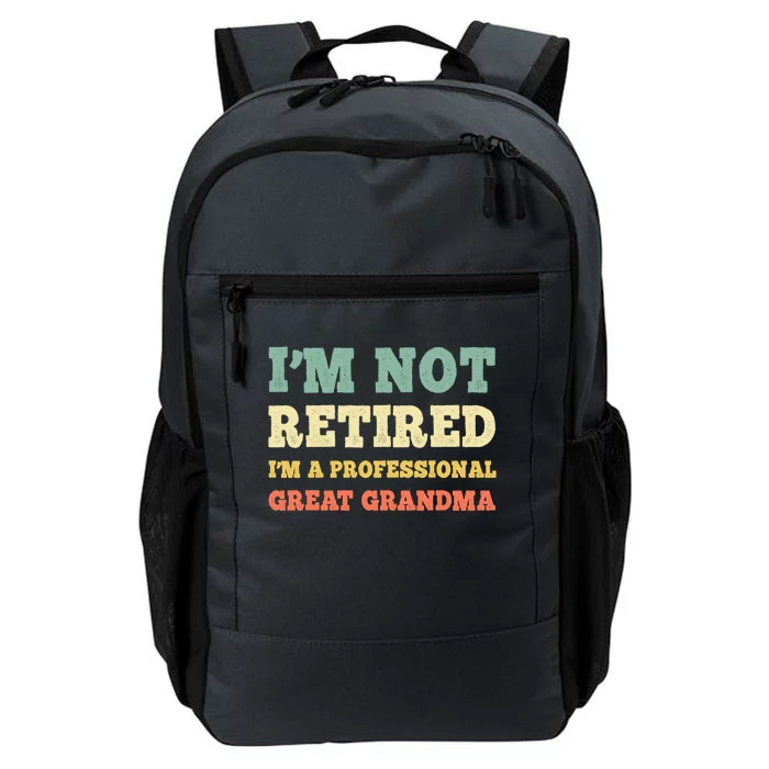 Im Not Retired Professional Great Grandma Retiret Retro Gift Daily Commute Backpack