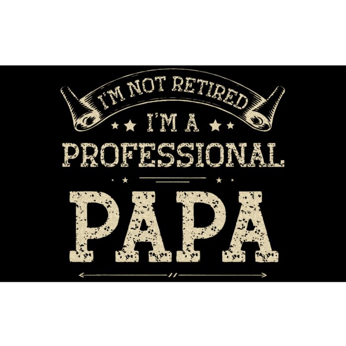 Im Not Retired A Professional Papa Tee Fathers Day Gift Bumper Sticker