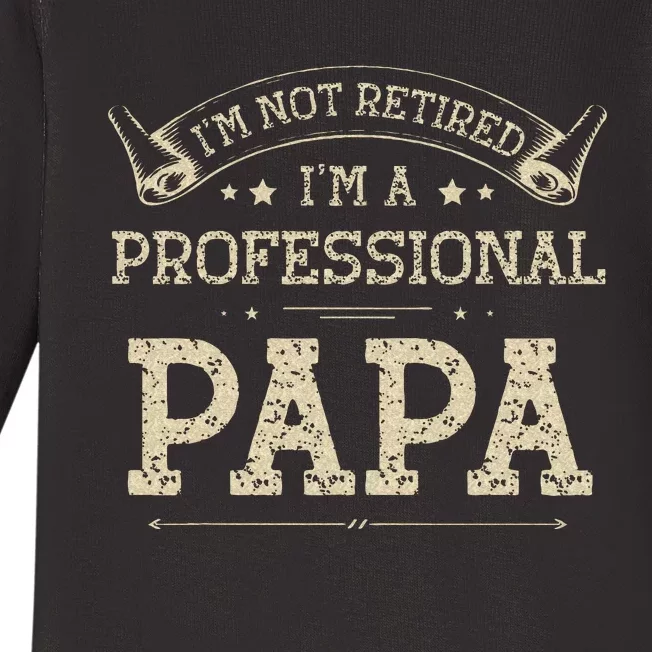 Im Not Retired A Professional Papa Tee Fathers Day Gift Baby Long Sleeve Bodysuit