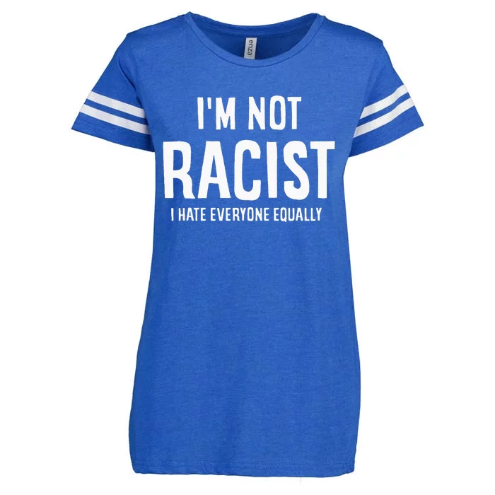 I'm Not Racist I Hate Everyone Equally Funny Enza Ladies Jersey Football T-Shirt