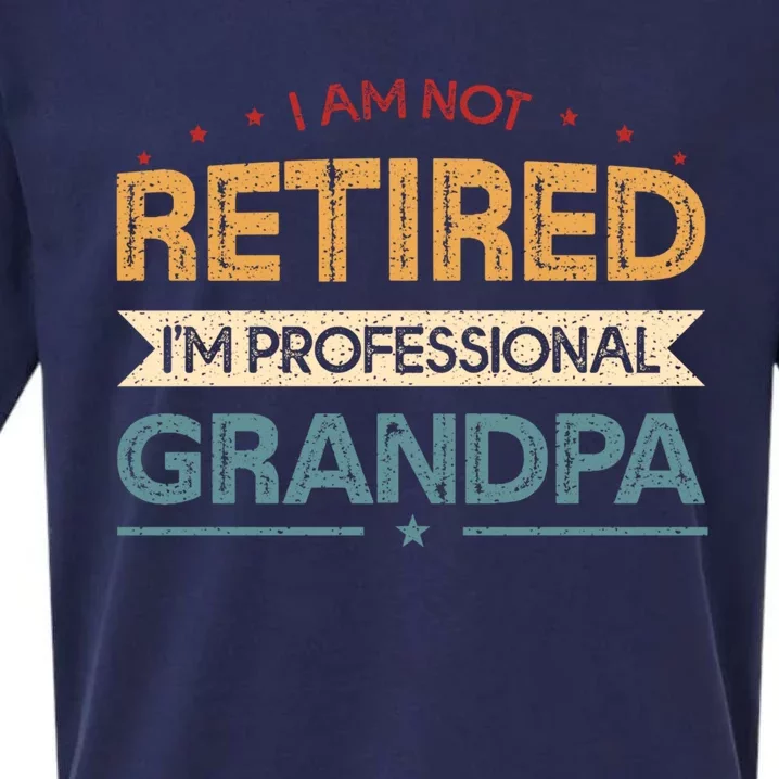 I'm Not Retired I'm A Professional Grandpa Cool Gift Sueded Cloud Jersey T-Shirt