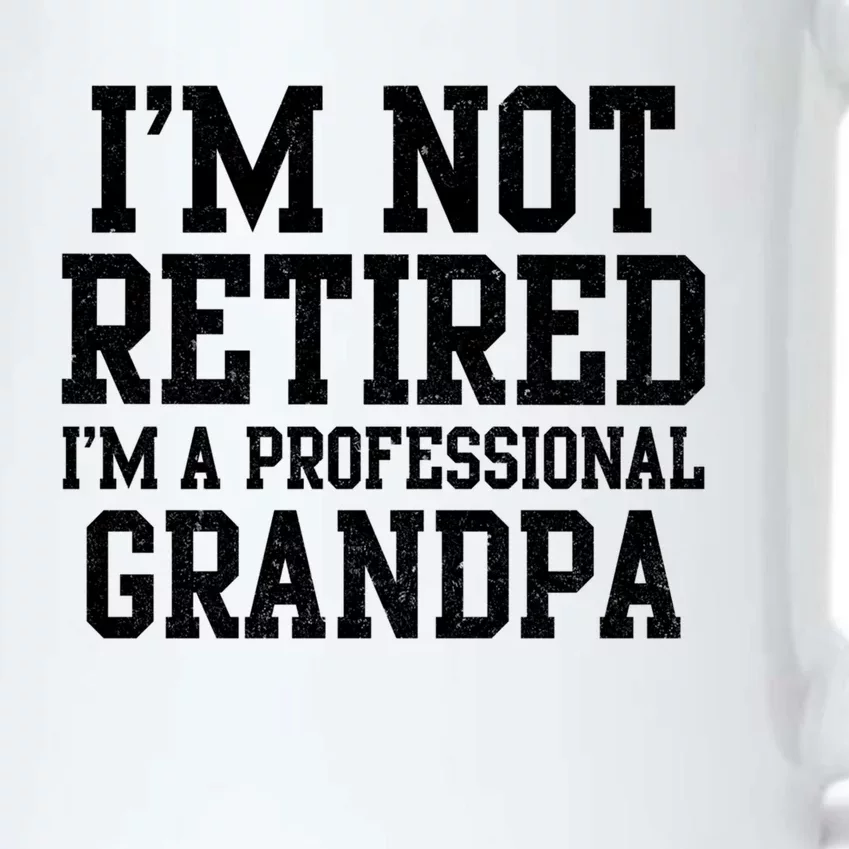 I'm Not Retired I'm A Professional Grandpa Gift Black Color Changing Mug