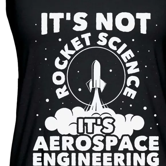 It's Not Rocket Science Aerospace Engineering Spacecrafts Ladies Essential Flowy Tank