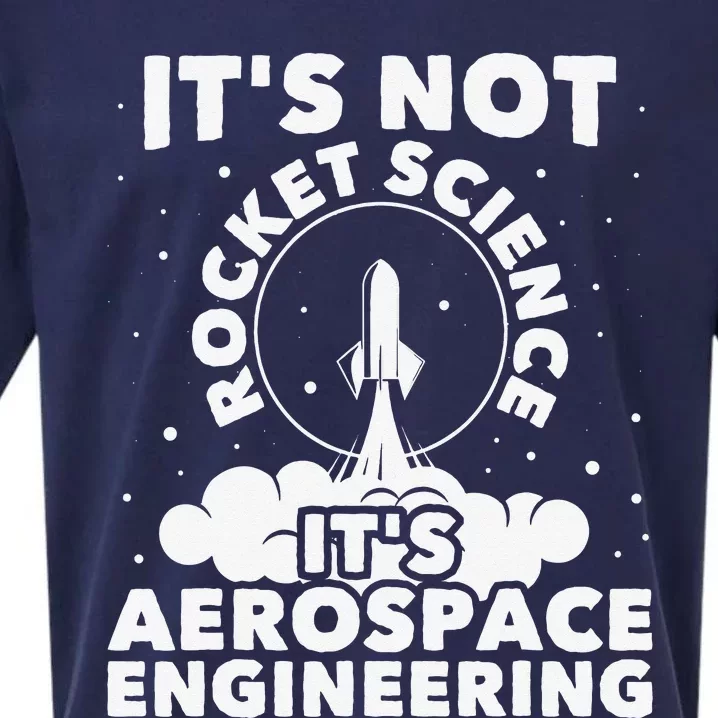 It's Not Rocket Science Aerospace Engineering Spacecrafts Sueded Cloud Jersey T-Shirt