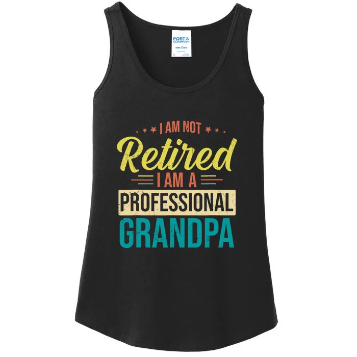 Im Not Retired Im A Professional Grandpa Vintage Ladies Essential Tank