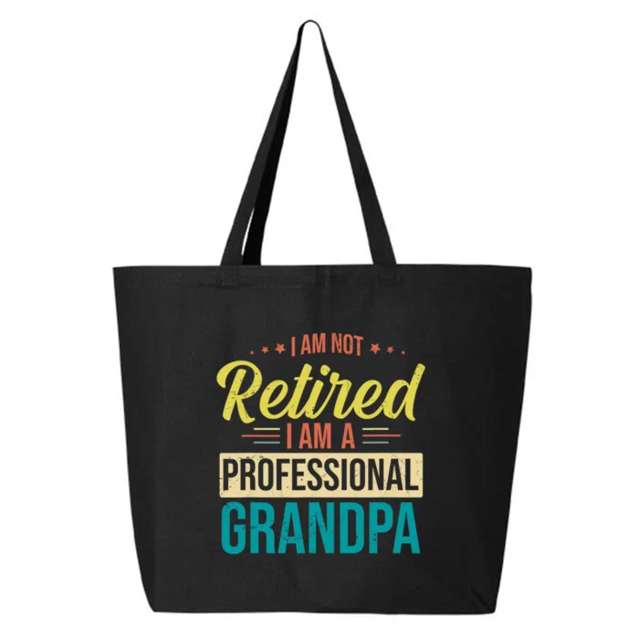 Im Not Retired Im A Professional Grandpa Vintage 25L Jumbo Tote