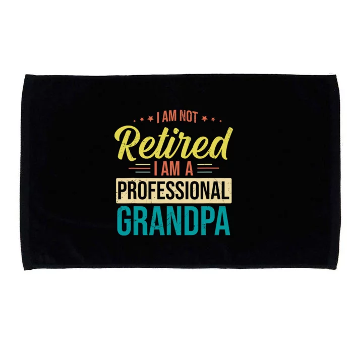 Im Not Retired Im A Professional Grandpa Vintage Microfiber Hand Towel