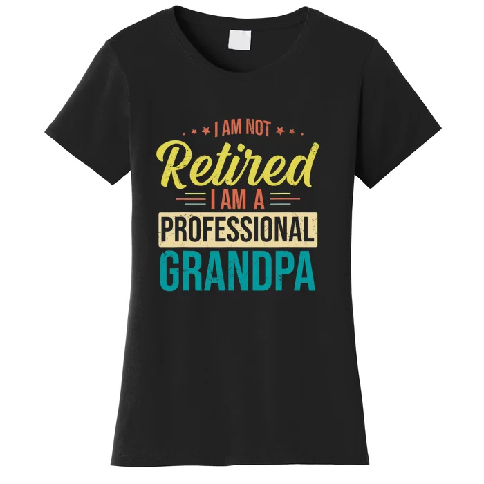 Im Not Retired Im A Professional Grandpa Vintage Women's T-Shirt