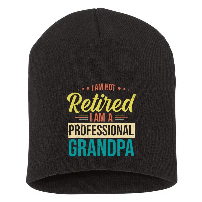 Im Not Retired Im A Professional Grandpa Vintage Short Acrylic Beanie