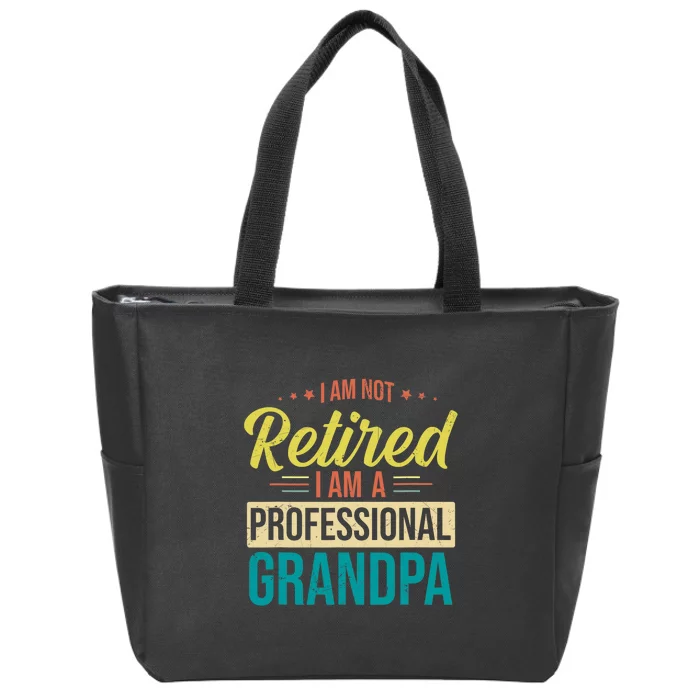 Im Not Retired Im A Professional Grandpa Vintage Zip Tote Bag