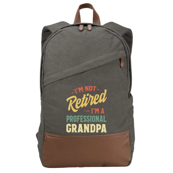 I'm Not Retired, I'm A Professional Grandpa Cotton Canvas Backpack