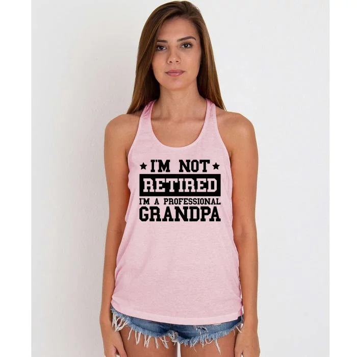 I'm Not Retired I'm A Professional Grandpa Gift Women's Knotted Racerback Tank