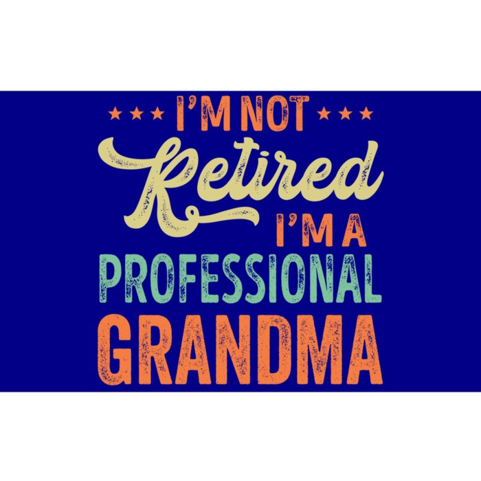 Im Not Retired Im A Professional Grandma Christmas Gift Bumper Sticker