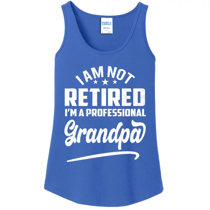 I'm Not Retired I'm A Professional Grandpa Gift Ladies Essential Tank