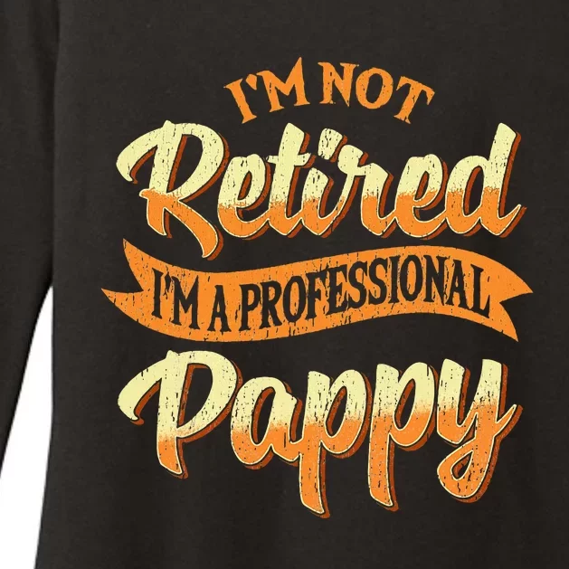 IM Not Retired IM A Professional Pappy Fathers Day Gifts Womens CVC Long Sleeve Shirt