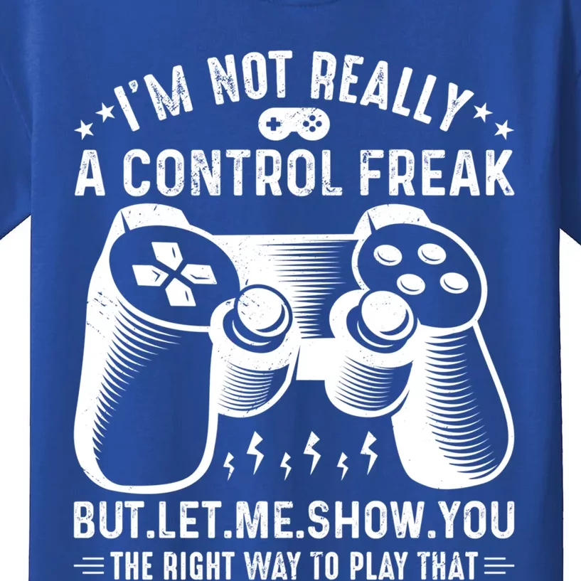 I'm Not Really A Control Freak Video Game Player Gamer Funny Gift Kids T-Shirt