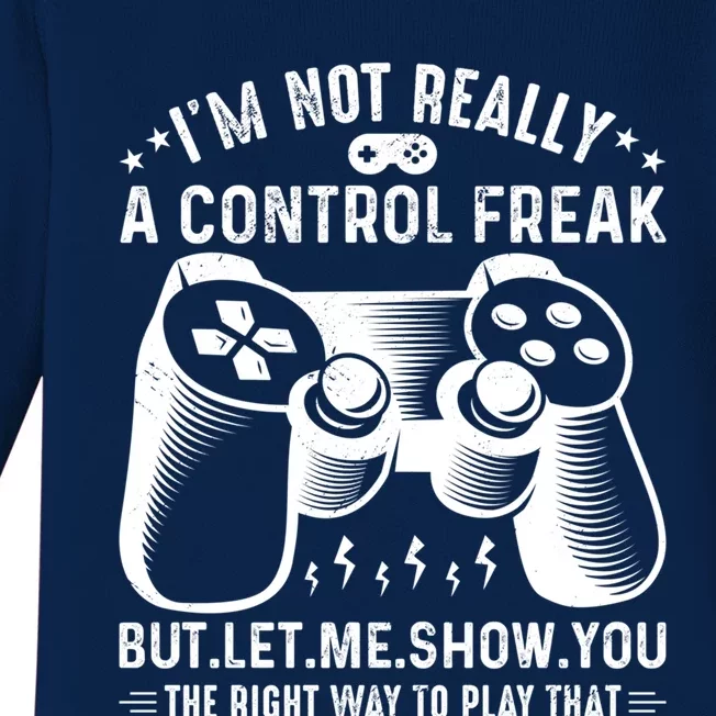 I'm Not Really A Control Freak Video Game Player Gamer Funny Gift Baby Long Sleeve Bodysuit