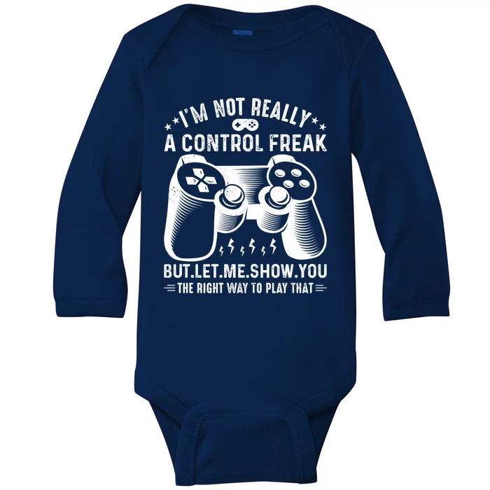 I'm Not Really A Control Freak Video Game Player Gamer Funny Gift Baby Long Sleeve Bodysuit