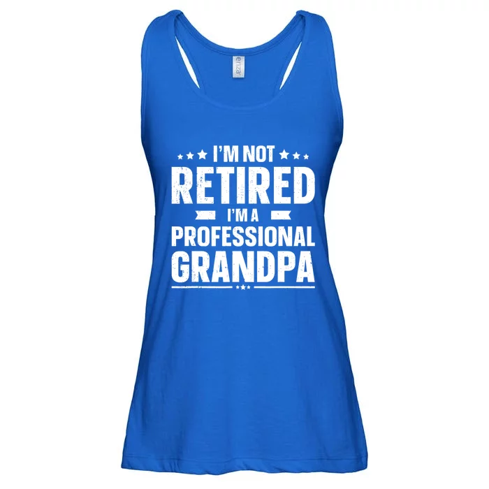 Im Not Retired Im A Professional Grandpa Dad Fathers Day Funny Gift Ladies Essential Flowy Tank