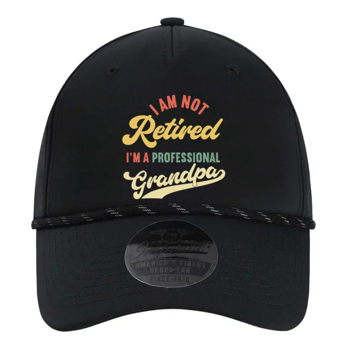 I'm Not Retired I'm A Professional Grandpa Gift Performance The Dyno Cap