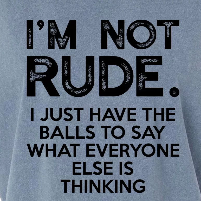 IM Not Rude I Just Have The Balls To Say What Everyone Else Garment-Dyed Women's Muscle Tee