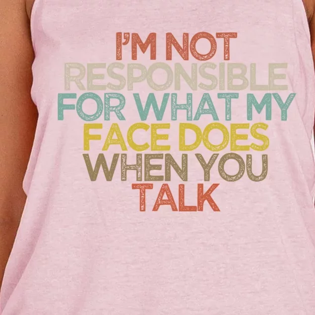 I'm Not Responsible For What My Face Does When You Talk Gift Women's Knotted Racerback Tank