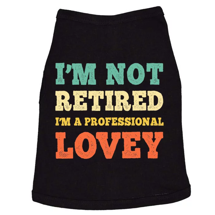 IM Not Retired Professional Lovey Retirement Doggie Tank