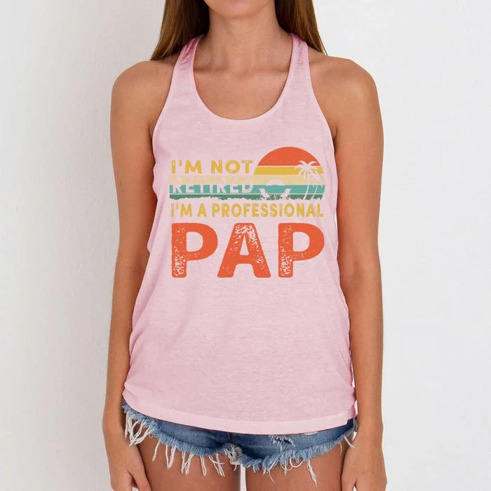 I'm Not Retired A Professional Pap Father's Day Women's Knotted Racerback Tank