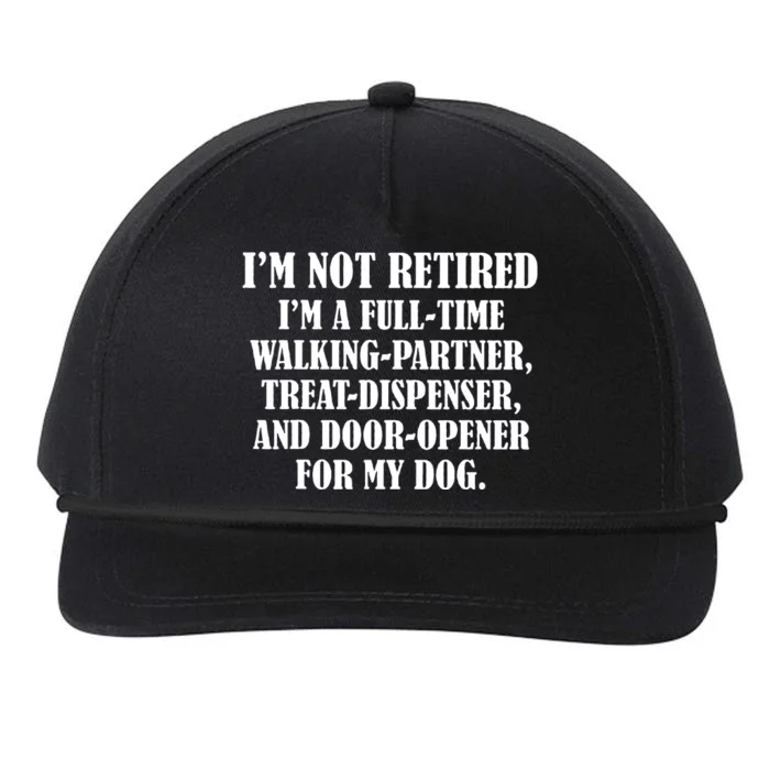 Im Not Retired Im A Full Time Walking Partner Treat Snapback Five-Panel Rope Hat