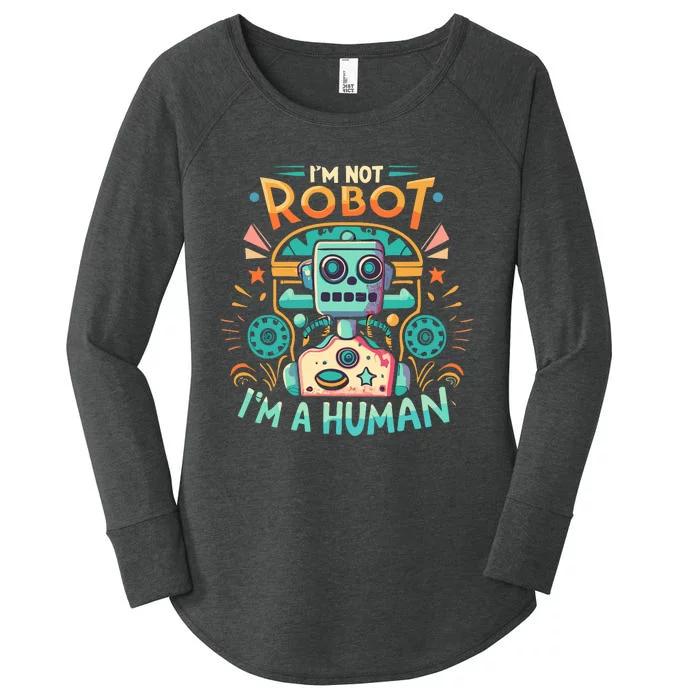 Im Not Robot Im A Human Women's Perfect Tri Tunic Long Sleeve Shirt