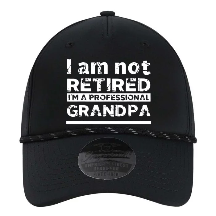 I'm Not Retired I'm A Professional Grandpa Performance The Dyno Cap