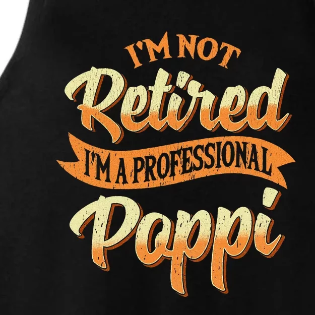 IM Not Retired IM A Professional Poppi Fathers Day Gifts Sweat Ladies Tri-Blend Wicking Tank