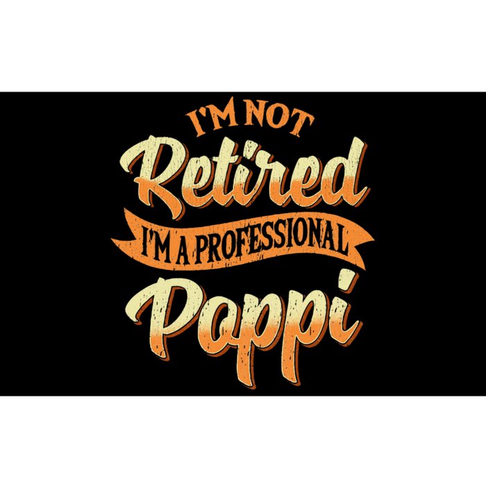 IM Not Retired IM A Professional Poppi Fathers Day Gifts Sweat Bumper Sticker