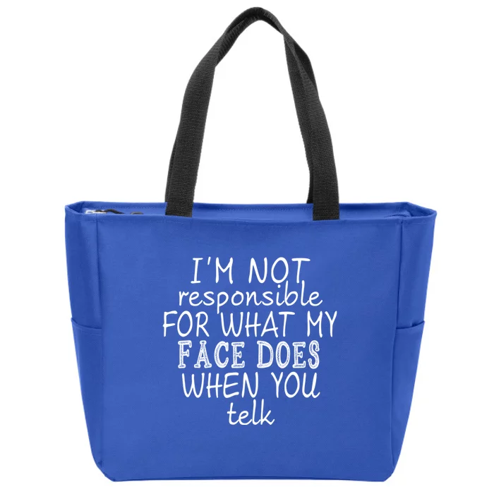 IM Not Responsible Funny Gift Zip Tote Bag