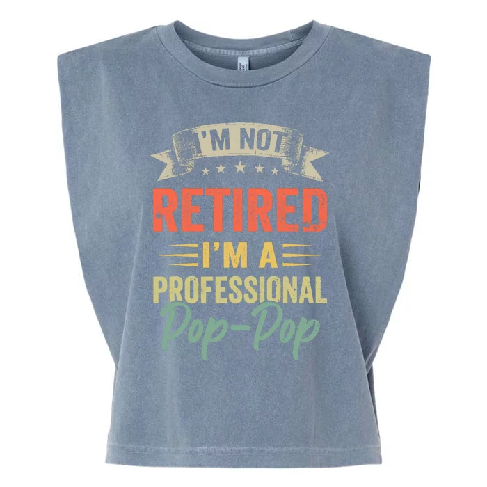 IM Not Retired IM A Professional Poppop Garment-Dyed Women's Muscle Tee