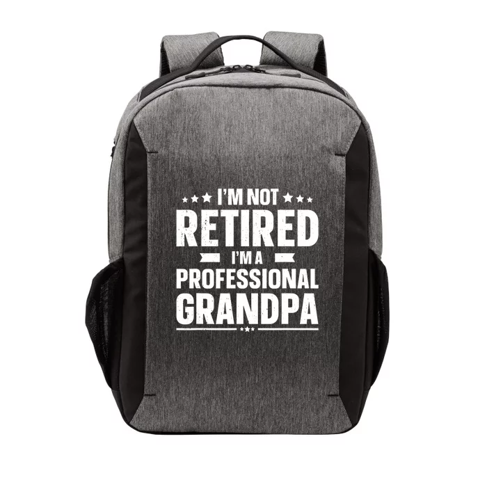 Im Not Retired Im A Professional Grandpa Cute Gift Father Day Gift Vector Backpack