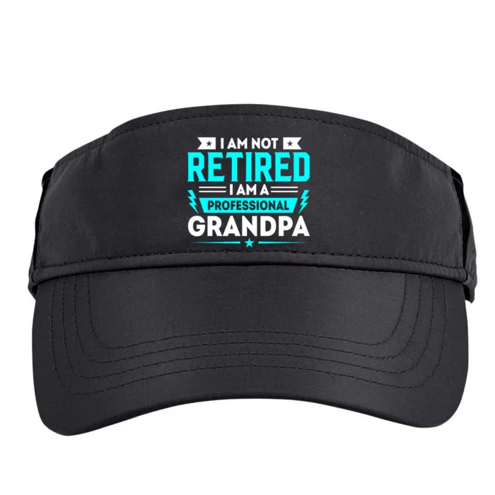 I'm Not Retired I'm A Professional Grandpa Adult Drive Performance Visor