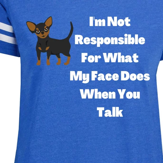 I'm Not Responsible For What My Face Does When You Talk Cute Gift Enza Ladies Jersey Football T-Shirt