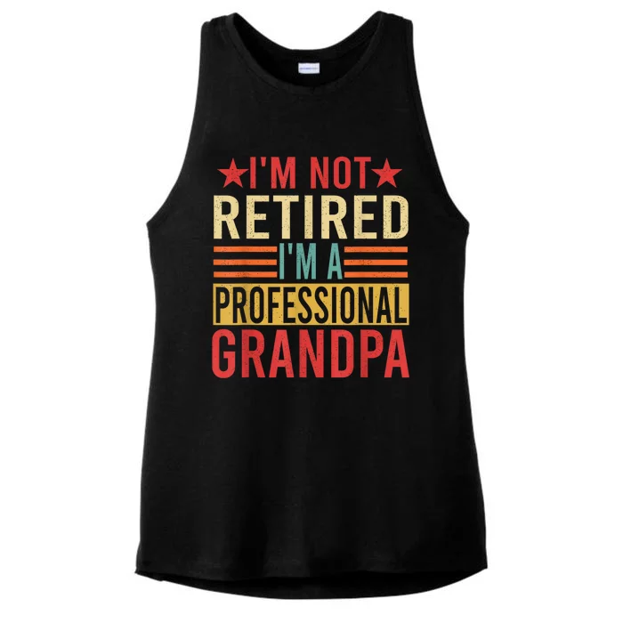 IM Not Retired IM A Professional Grandpa Ladies Tri-Blend Wicking Tank