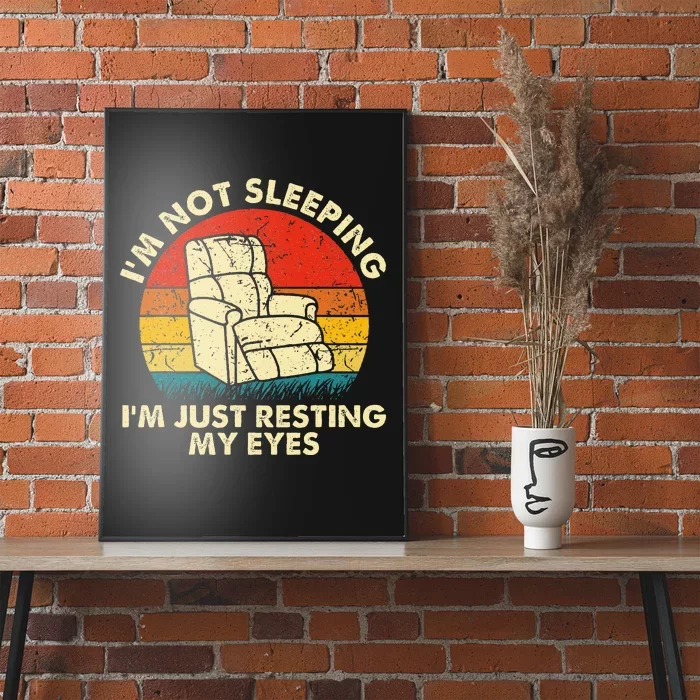 IM Not Sleeping IM Just Resting My Eyes Poster