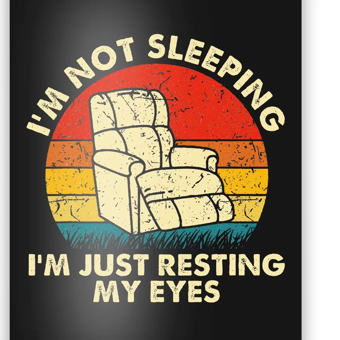 IM Not Sleeping IM Just Resting My Eyes Poster