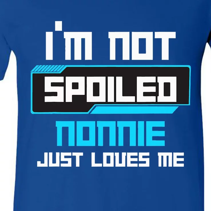 I'm Not Spoiled NONNIE Just Loves Me Funny Gaming Family V-Neck T-Shirt