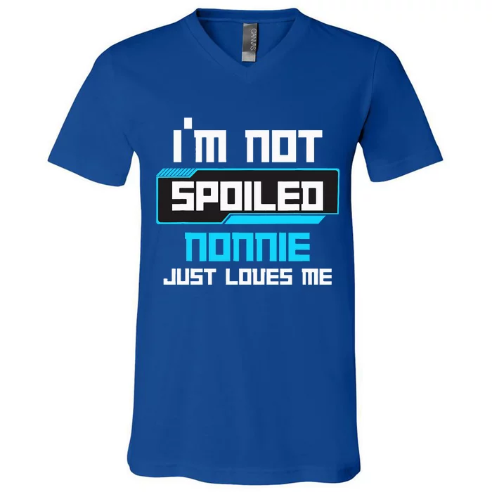 I'm Not Spoiled NONNIE Just Loves Me Funny Gaming Family V-Neck T-Shirt